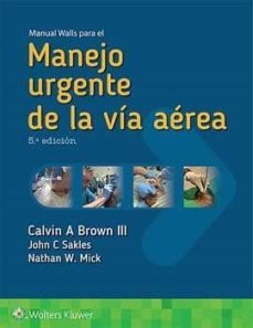 manual walls para el manejo urgente de la via aerea (5ª ed.)-9788417602307
