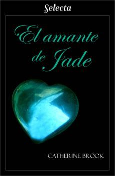 el amante de jade (joyas de la nobleza 5) (ebook)-catherine brook-9788417606107