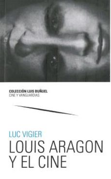 louis aragon y el cine-luc viger-9788417633707
