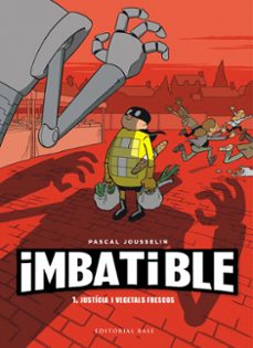 imbatible. justicia i vegetals frescos-pascal jousselin-9788417759407