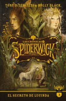 las cronicas de spiderwick 3: el secreto de lucinda-tony diterlizzi-holly black-9788417854607