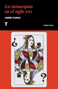 la monarquia en el siglo xxi (ebook)-jordi canal-9788417866907