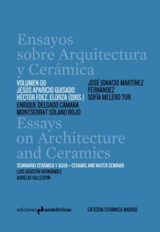 ensayos sobre arquitectura y ceramica vol.09-jesus maria aparicio guisado-9788417905507