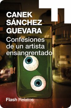 confesiones de un artista ensangrentado (ebook)-canek sanchez guevara-9788417906207