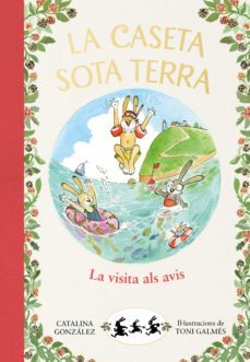 la caseta sota terra 4 - la visita als avis (ebook)-catalina gonzalez vilar-9788417921507
