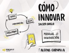 como innovar sin ser google-alfons cornella solans-9788417942007
