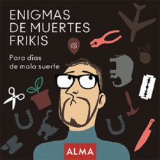 enigmas de muertes frikis. para dias de mala suerte-9788418008207