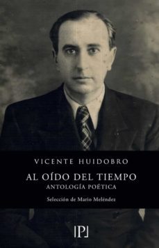 al oido del tiempo-vicente huidobro-9788418082207