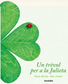 un trevol per a la julieta-paula merlan-9788418284007