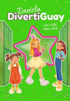 daniela divertiguay 4. ¡la clase más loca! (daniela divertiguay 4 )-daniela divertiguay-9788418318207