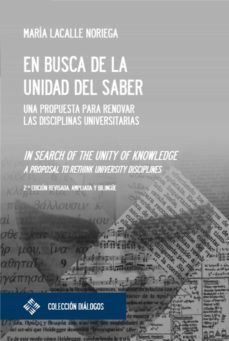 en busca de la unidad del saber / in search of the unity of knowledge (ebook)-maria lacalle noriega-9788418360107