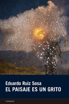 el paisaje es un grito-eduardo martin ruiz sosa-9788418504907