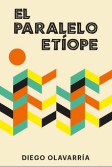 el paralelo etiope-diego olavarria-9788418546907
