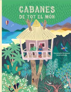 cabanes de tot el mon-emmanuelle mardesson-9788418702907