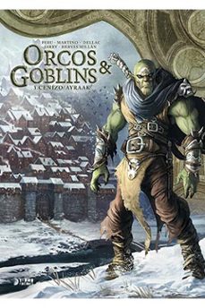 orcos y goblins integral 3: cenizo / ayraak-9788418776007