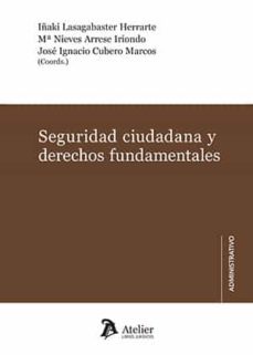seguridad ciudadana y derechos fundamentales-iñaki lasagabaster herrarte-9788418780707
