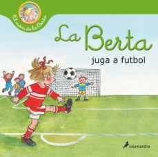 la berta juga al futbol (el mon de la berta)-liane schneider-9788418797507