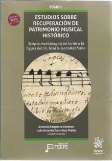 estudios sobre recuperacion de patrimonio musical historico 2 tomos-a. ezquerro-luis a. gonzalez-9788418802607