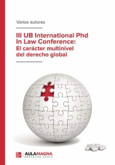 iii ub international phd in law conference: el caracter multinivel del derecho global (ebook)-9788418808807