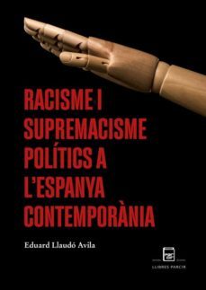 racisme i supremacisme politics a l espanya contemporania-9788418849107