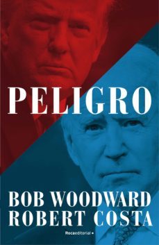 peligro (ebook)-bob woodward-robert costa-9788418870507