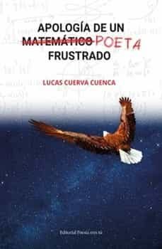 antologia de un matematico poeta frustrado-lucas cuerva cuenca-9788418893407