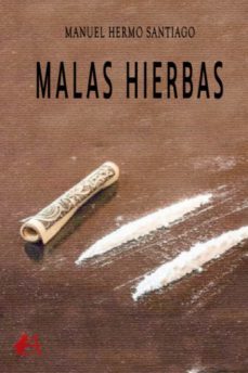 malas hierbas-manuel hermo santiago-9788418958007