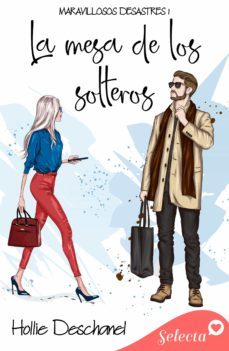 la mesa de los solteros (maravillosos desastres 1) (ebook)-hollie deschanel-9788419116307