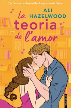 la teoria de l'amor (ebook)-ali hazelwood-9788419150707