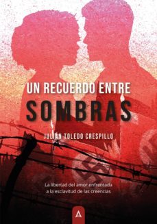 un recuerdo entre sombras-julian toledo crespillo-9788419285607