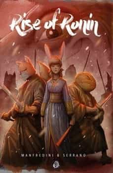 rise of ronin-andrea manfredini-jose manuel serrano gonzalez-9788419293107