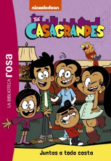 the casagrandes 2: juntos a toda costa (la biblioteca rosa)-9788419316707