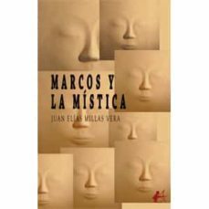 marcos y la mistica-juan elias millas vera-9788419340207