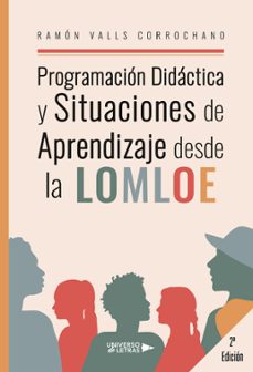 programacion didactica y situaciones de aprendizaje desde la lomloe-ramon valls corrochano-9788419391407