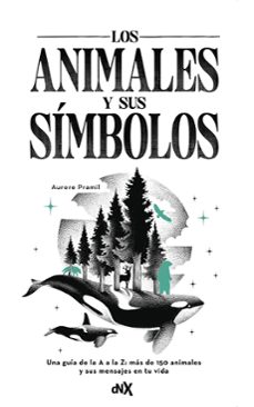 los animales y sus simbolos-aurore pramil-9788419467607
