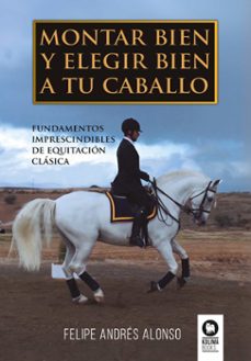 montar bien y elegir bien a tu caballo (ebook)-felipe andrés alonso-9788419495907