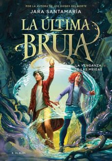 la ultima bruja 2: la venganza de las meigas-9788419522207