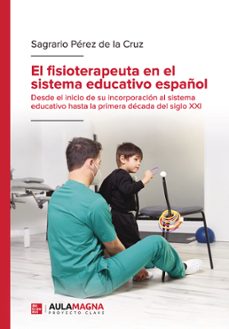 el fisioterapeuta en el sistema educativo español (ebook)-9788419544407