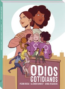 odios cotidianos-ainoa regadera-pedro riera-alienor benoist-9788419605207