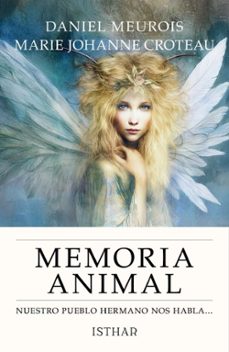 memoria animal-daniel meurois-marie johanne croteau-9788419619907