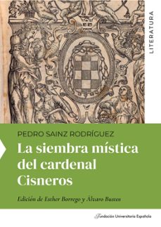 la siembra mistica del cardenal cisneros-pedro sainz rodriguez-9788419672407