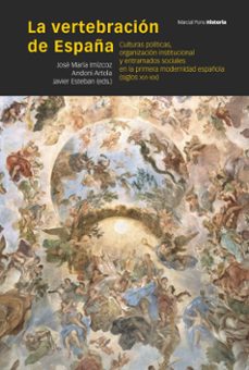 la vertebracion de españa-jose maria imizcoz beunza-andoni artola renedo-9788419892607