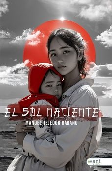 el sol naciente-manuel tejedor rabano-9788419970107