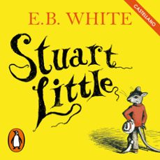 stuart little (castellano) (coleccion alfaguara clasicos) (audiolibro)-e.b. white-9788420456607