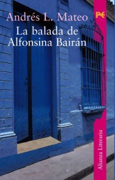 la balada de alfonsina bairan-andres l. mateo-9788420633107
