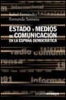 estado y medios de comunicacion en la españa democratica-9788420667607