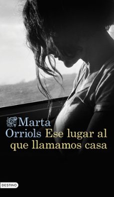 ese lugar al que llamamos casa-marta orriols-9788423362707