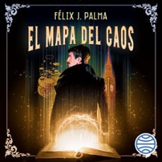 el mapa del caos (trilogía victoriana 3) (audiolibro)-felix j. palma-9788423365807