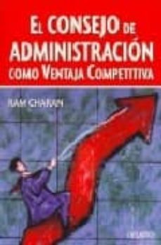 el consejo de administracion como ventaja competitiva: ascender a l gobierno corporativo: de obligacion a ventaja competitiva-ram charan-9788423423507