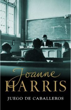 juego de caballeros-joanne harris-9788425346507